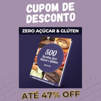 500 Receitas Zero Açúcar e Glúten cupom