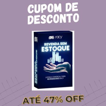 Revenda sem Estoque Racy cupom