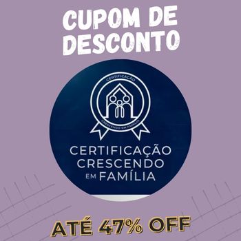 Certificação Crescendo em Familias cupom