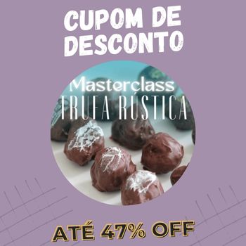 Masterclass da Trufa Rústica cupom