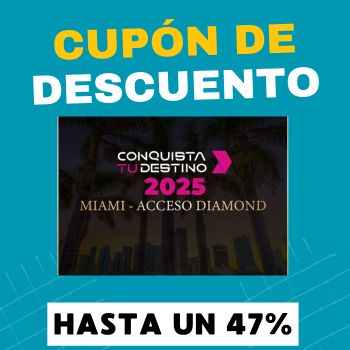 Conquista tu destino 2025 Cupón descuento