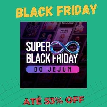 Black Friday da Comunidade do Jejum