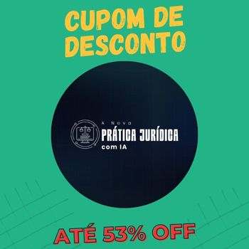 A Nova Prática Jurídica com IA cupom
