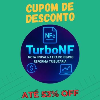 TurboNF NFe na Era do IBS/CBS cupom