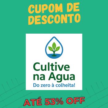 Cultive na Água - Do zero à colheita cupom