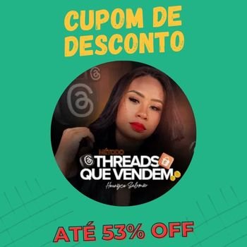 Threads que Vendem Cupom